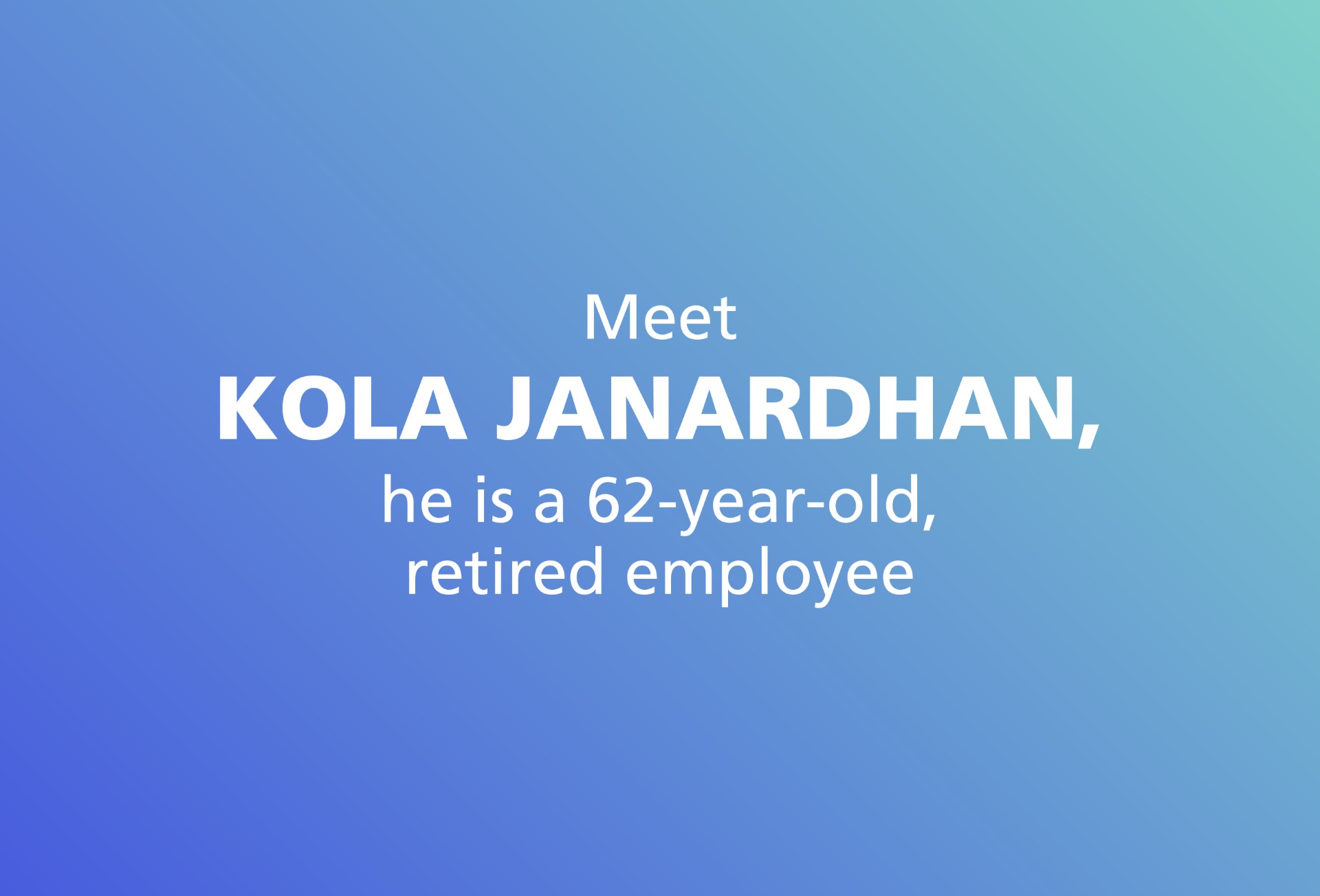 Read more about the article Meet Kola Janardhan, he is a 62-year-old, retired employee